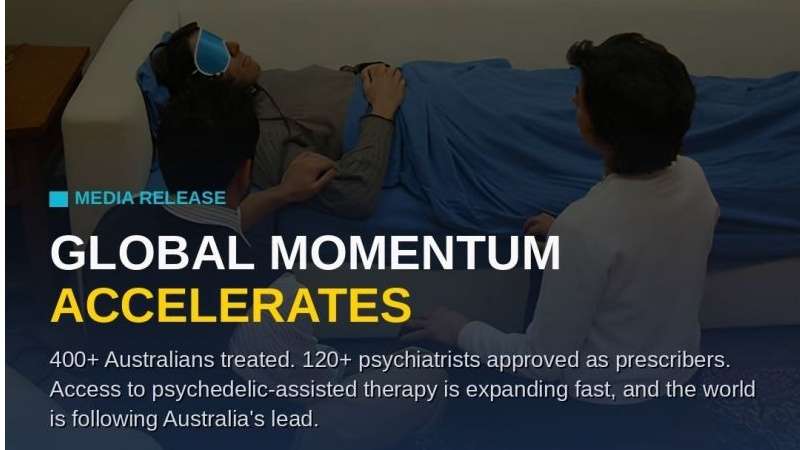PRESS RELEASE: Psychedelic-Assisted Therapies Now Reaching Hundreds of Australians as Global Momentum Accelerates
