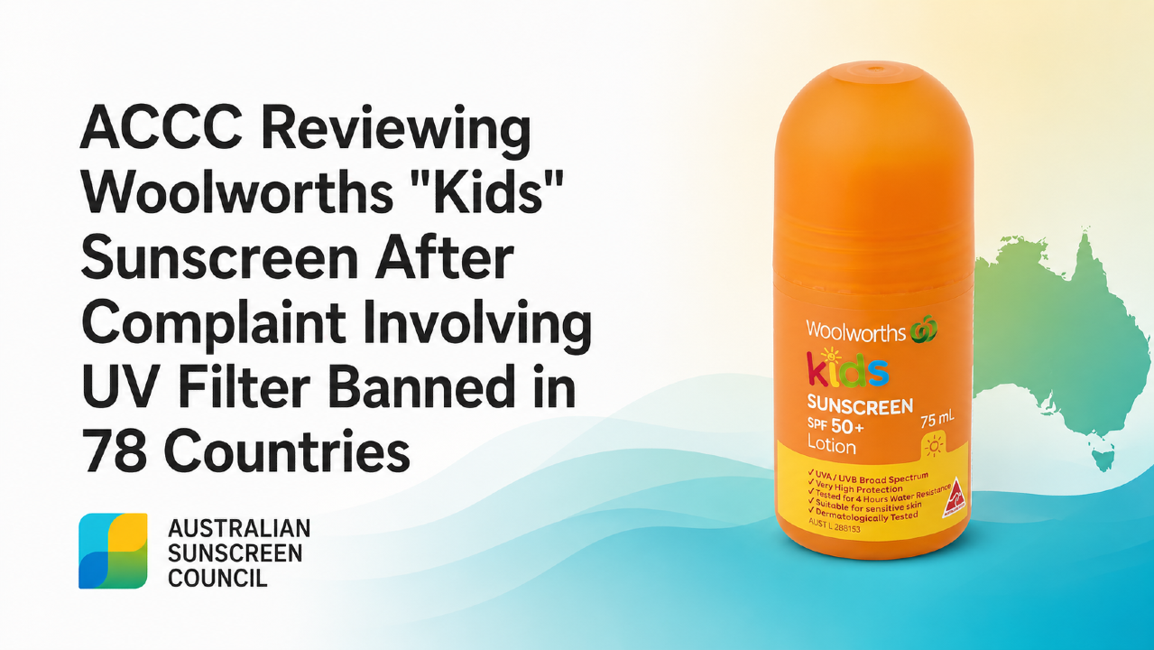 PRESS RELEASE: ACCC Reviewing Woolworths ‘Kids’ Sunscreen After Complaint Involving UV Filter Banned in 78 Countries